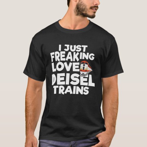 I Just Freaking Love Diesel Trains Pullover Hoodie
