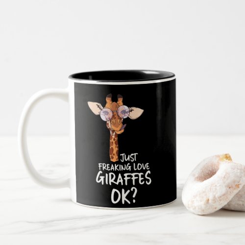 I Just Freaking Love Giraffes _ Giraffe Cute Gift Two_Tone Coffee Mug