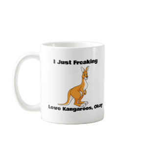 I Just Freaking Love Kangaroos, Okay Coffee Mug
