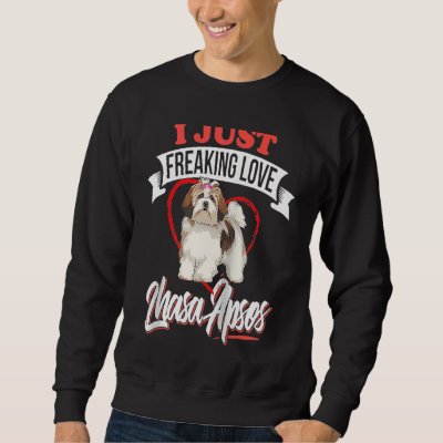 I Just Freaking Love Lhasa Apsos Dog Raglan Baseba Sweatshirt