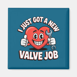 I Just Got A New Valve Job Open Heart Surgery  Magnet