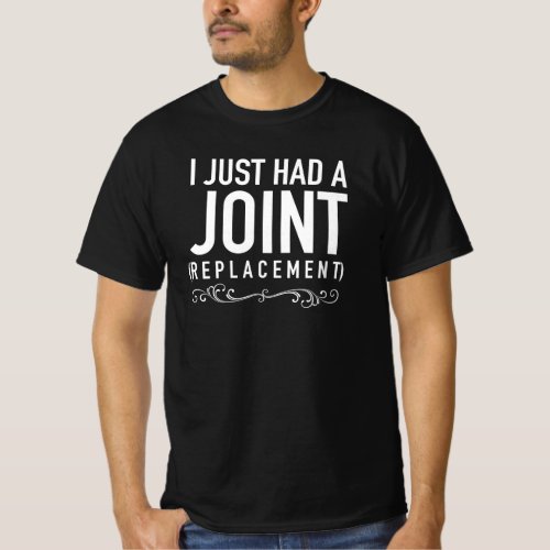 I Just Had A Joint Replacement Surgery Gone Bionic T_Shirt