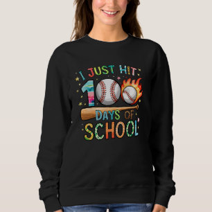 I Just Hit 100 Days Of School Baseball 100th Day Sweatshirt