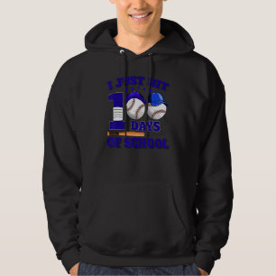 I Just Hit 100 Days Of School Baseball Happy 100t Hoodie