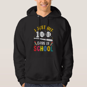 I just hit 100 days of school baseball hoodie