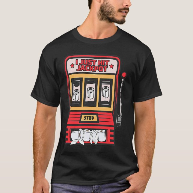 I Just Hit Jackpot Toilet Paper  Flu 2020 Men Wome T-Shirt (Front)