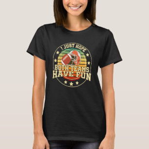 I Just Hope Both Teams Have Fun Vintage Retro Suns T-Shirt