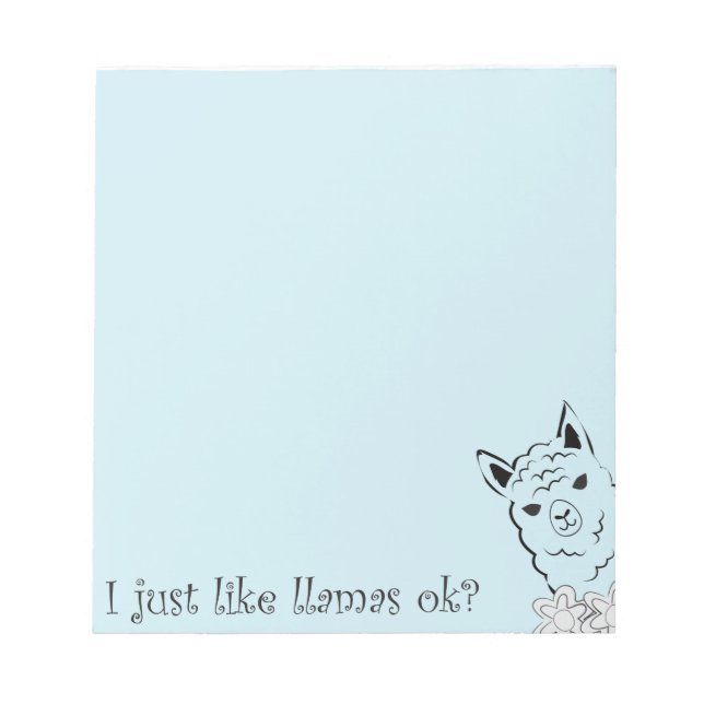 I just like llamas ok blue notepad (Front)