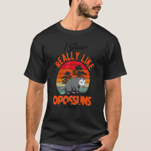 I just like Opossums T-Shirt