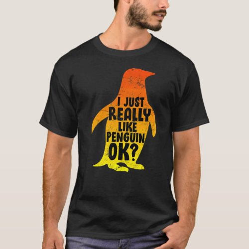 I Just Like Penguins Penguin Friend Penguins T_Shirt