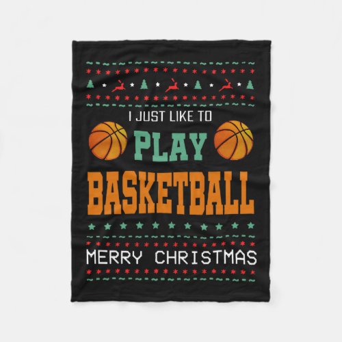 I Just Like To Play Basketball Mery Christmas  Fleece Blanket