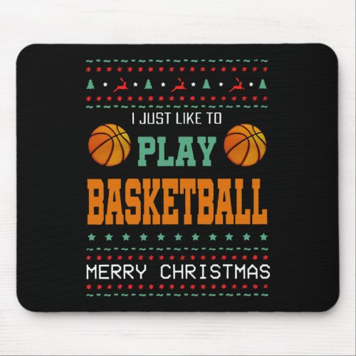 I Just Like To Play Basketball Mery Christmas  Mouse Pad