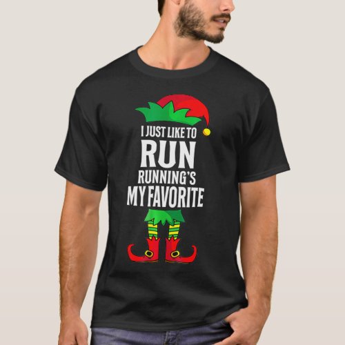 I Just Like To Run Runnings My Favorite Elf Funny  T_Shirt