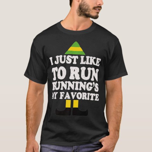 I Just Like To Run Runnings My Favorite Running El T_Shirt
