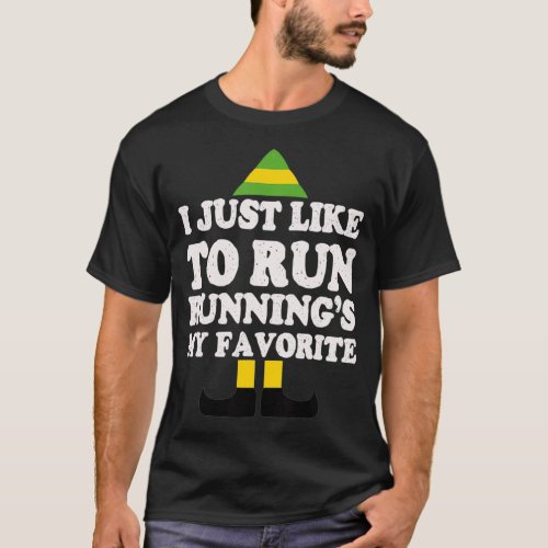 I Just Like To Run Runnings My Favorite Running El T_Shirt