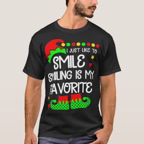 I Just Like To Smile Smiling Is My Favorite  T_Shirt
