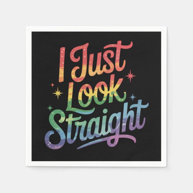 I Just Look Straight Gay Rainbow LGBTQ Pride Ally Napkins (Front)
