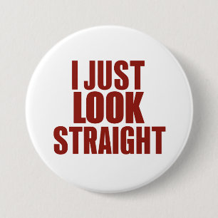 I Just Look Straight LGBT Gay Lesbian Pride Month  Button