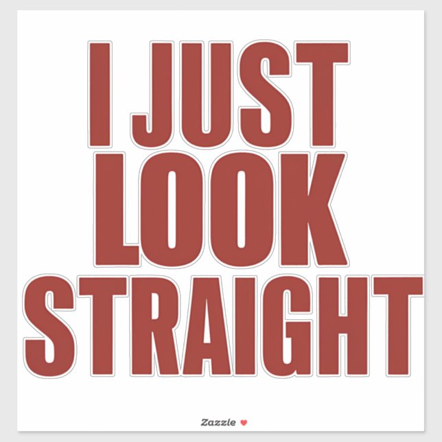 I Just Look Straight LGBT Gay Lesbian Pride Month  Sticker (Sheet)