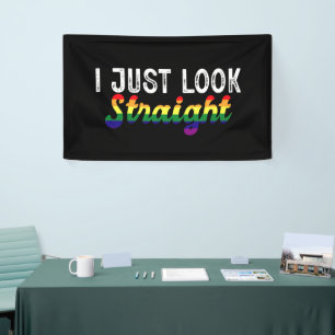 I Just Look Straight LGBT Rainbow Pride Month  Banner