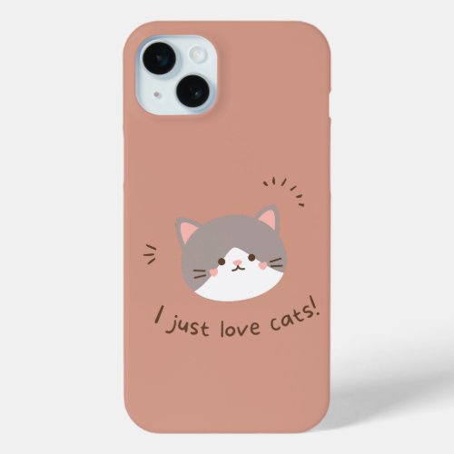 I Just Love Cats Hand_Lettered Quote iPhone Case