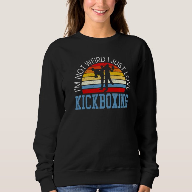 I Just Love Kickboxing Kickboxer Combat Fighting M Sweatshirt (Front)