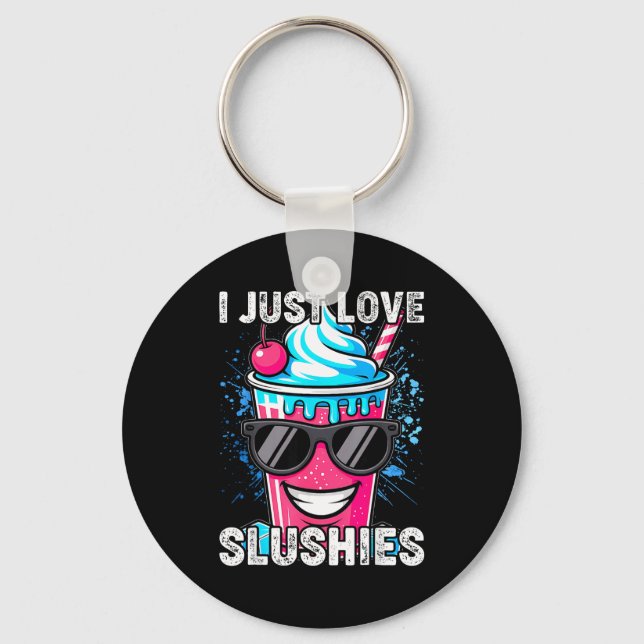 I Just Love Slushies Cool Fun Summer Slushy Drink  Keychain (Front)