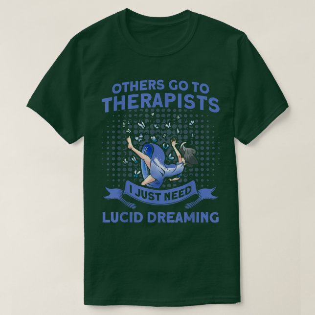I Just Need Lucid Dreaming Haunted House Ghost Hun T-Shirt (Design Front)