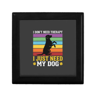 I Just Need My Dog Therapy Gift Box