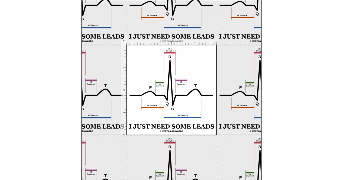 I Just Need Some Leads ECG EKG Medical Humor Fabric | Zazzle