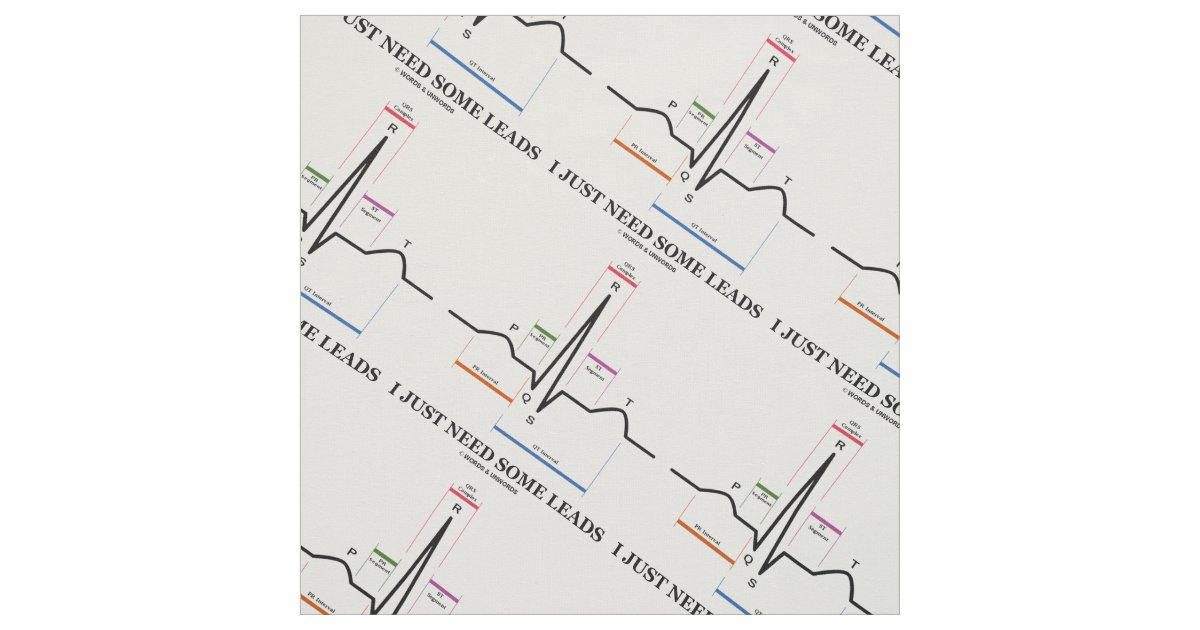 I Just Need Some Leads ECG EKG Medical Humor Fabric | Zazzle