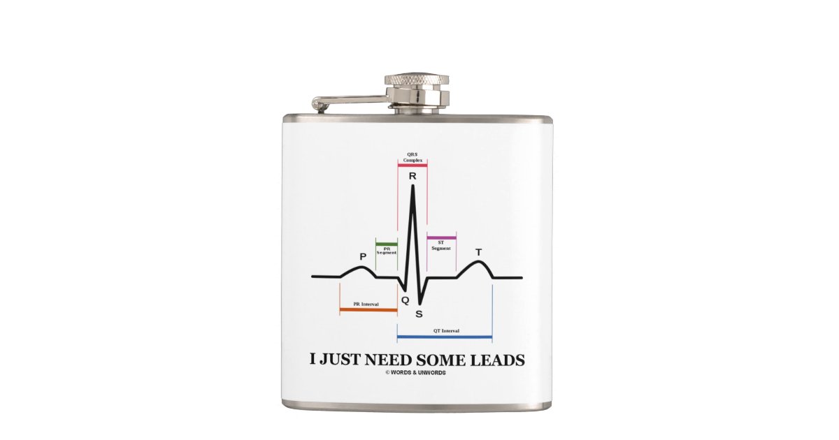 I Just Need Some Leads ECG EKG Medical Humor Flask | Zazzle