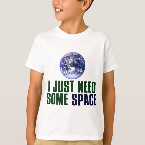 I Just Need Some Space Funny Pun Kids T_Shirt