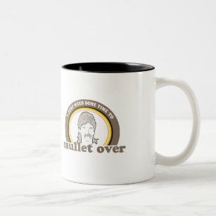 I just need some time to mullet over Two-Tone coffee mug