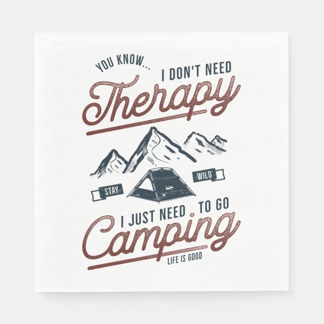 I Just Need To Go Camping Napkins (Front)