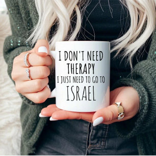 I Just Need To Go To Israel Mug