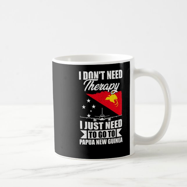 I Just Need To Go To Papua New Guinea _1  Coffee Mug (Right)