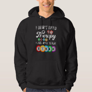 I Just Need To Play Bingo  Bingo  Player Game Mom Hoodie