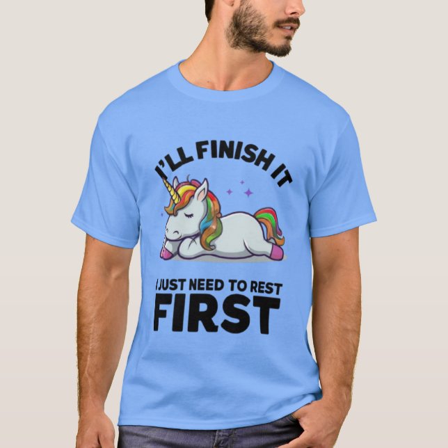 "I Just Need to Rest First - Relaxation T-Shirt (Front)