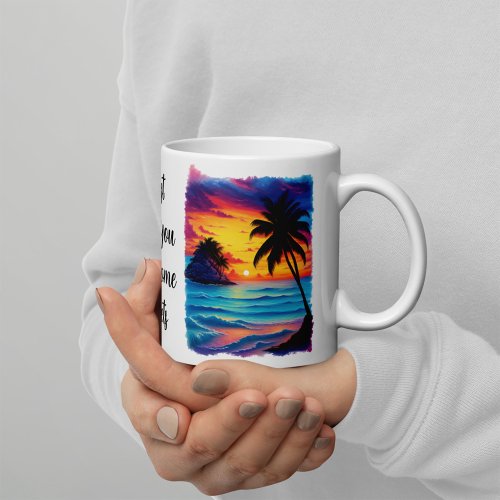 I just Need You And Some Sunsets Coffee Mug