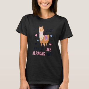 I Just Really Like Alpacas Huacaya Pako Lama Alpac T-Shirt