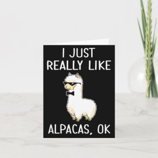 I Just Really Like Alpacas, Ok_ Llama Alpaca Card
