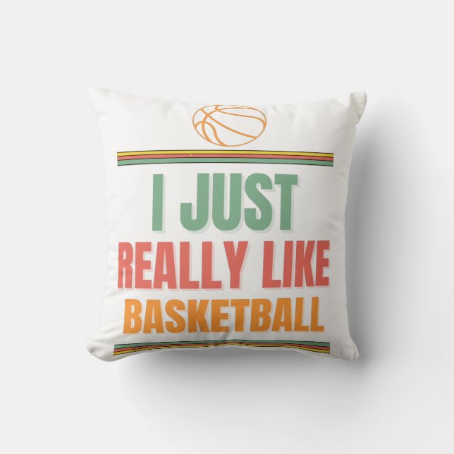 i just really like basketball throw pillow (Front)