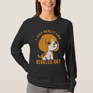 I Just Really Like Beagles Ok Beagle Dog Puppy T-Shirt