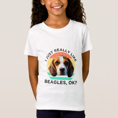 I Just Really Like Beagles OK  T_Shirt