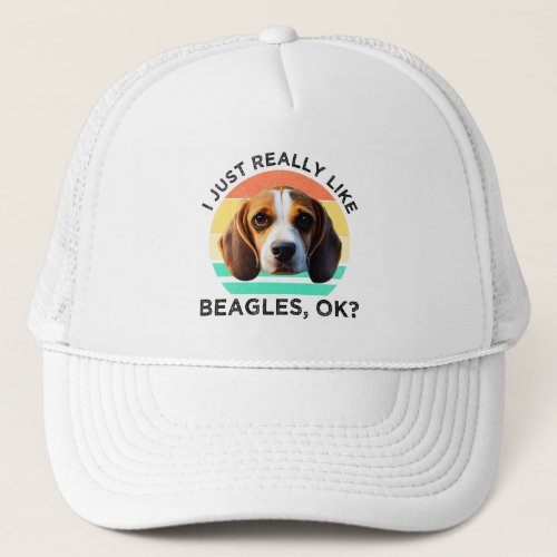 I Just Really Like Beagles OK Trucker Hat