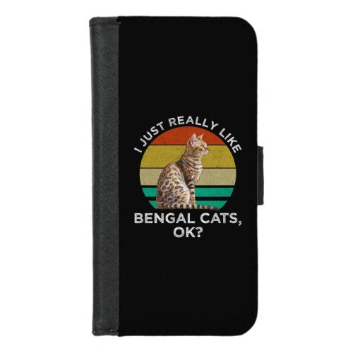 I Just Really Like Bengal Cats OK iPhone 87 Wallet Case