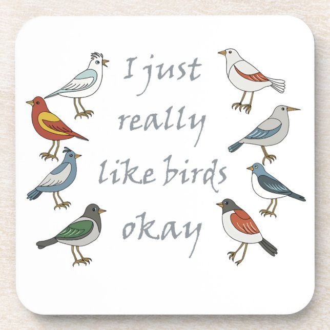 I Just Really Like Birds OK T-Shirt Birdwatcher  Beverage Coaster (Front)