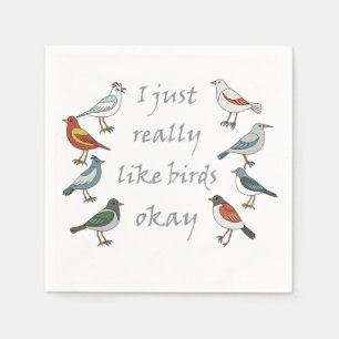 I Just Really Like Birds OK T-Shirt Birdwatcher Napkins
