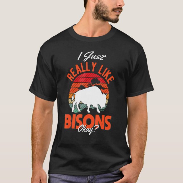 I just really like Bisons Buffalo T-Shirt (Front)